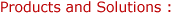 Products and Solutions